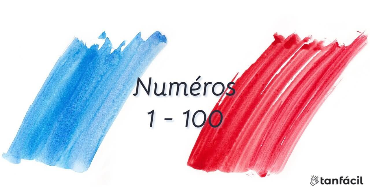 Como Escribir Los Numeros Del 1 Al 100 En Frances Educacion